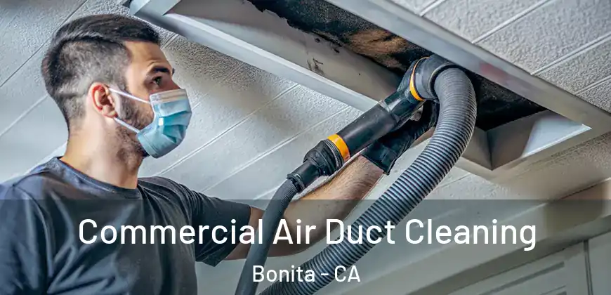  Commercial Air Duct Cleaning Bonita - CA