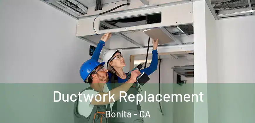  Ductwork Replacement Bonita - CA