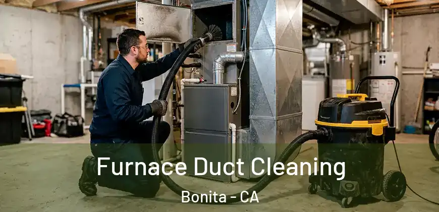 Furnace Duct Cleaning Bonita - CA