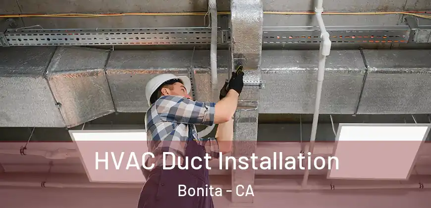 HVAC Duct Installation Bonita - CA