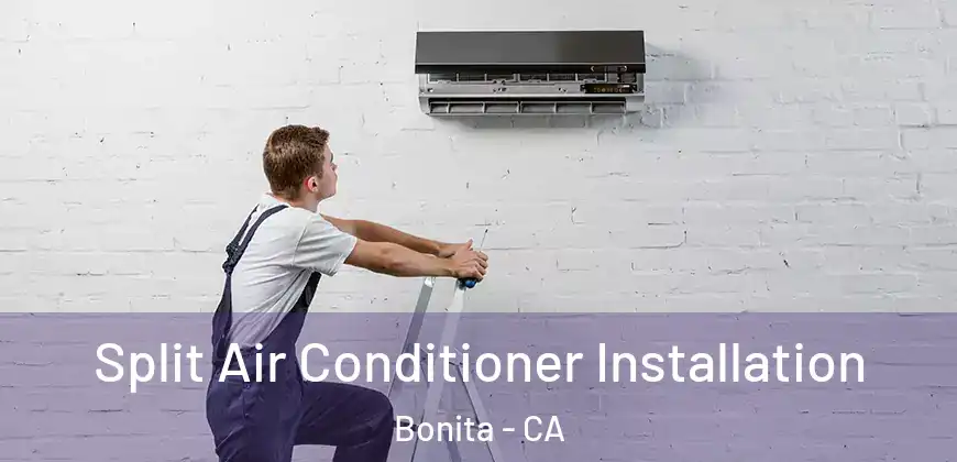  Split Air Conditioner Installation Bonita - CA